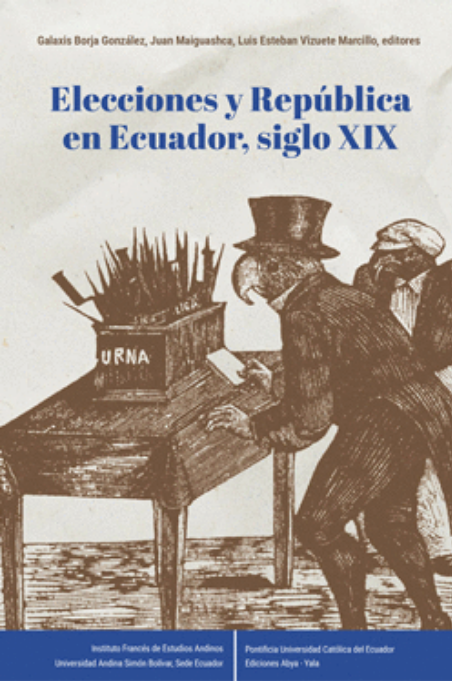 ELECCIONES Y REPÚBLICA EN ECUADOR, SIGLO XIX