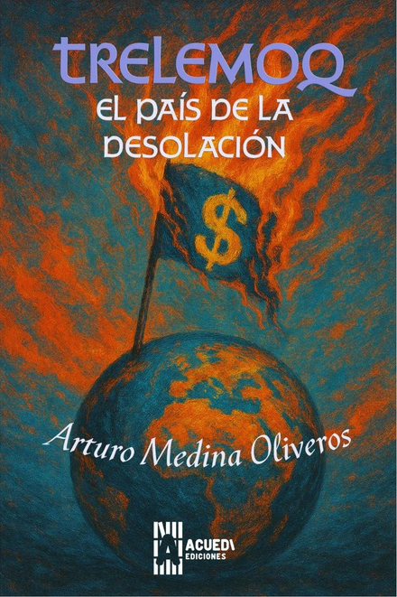 TRELEMOQ: EL PAÍS DE LA DESOLACIÓN
