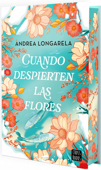 CUANDO DESPIERTEN LAS FLORES