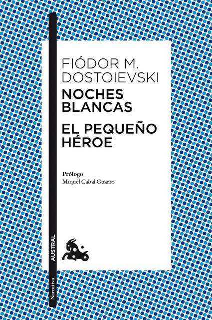 NOCHES BLANCAS / EL PEQUEÑO HÉROE