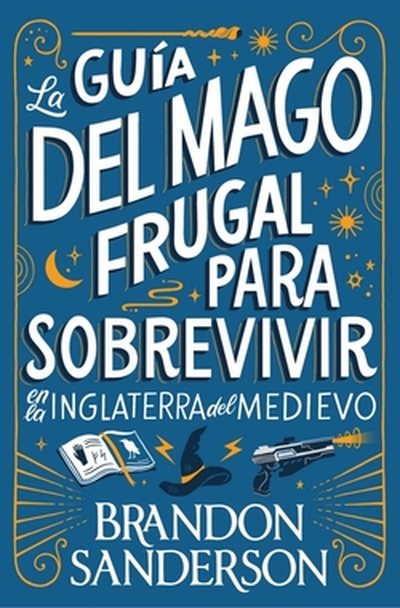 LA GUÍA DEL MAGO FRUGAL PARA SOBREVIVIR