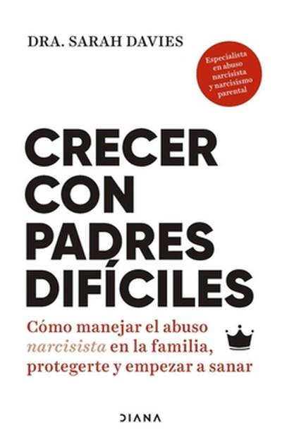 CRECER CON PADRES DIFÍCILES