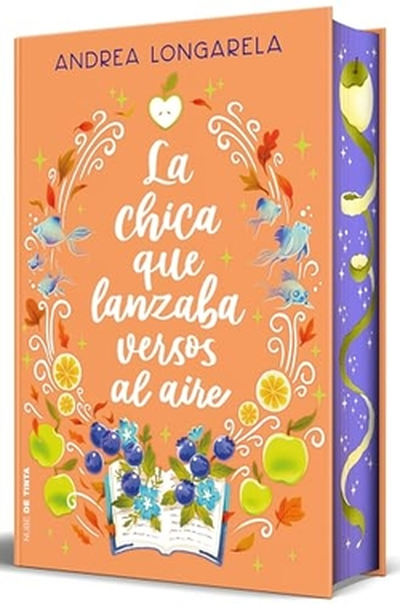 LA CHICA QUE LANZABA VERSOS AL AIRE (edición tapa dura y con cantos pintados)