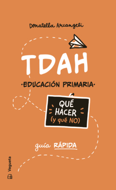 TDAH. QUÉ HACER (Y QUÉ NO)