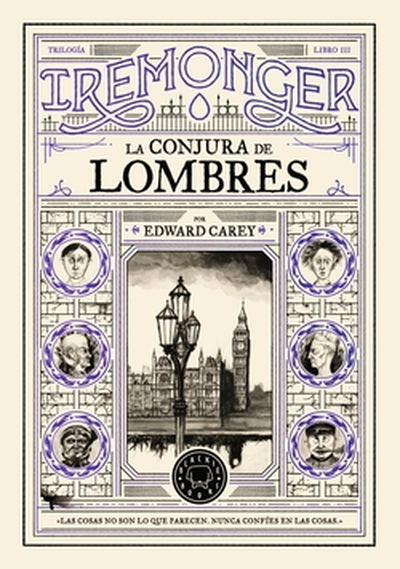 Trilogía Iremonger 3: LA CONJURA DE LOMBRES