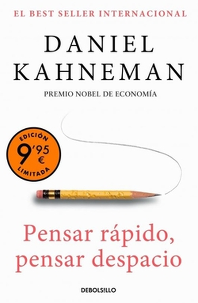 PENSAR RÁPIDO, PENSAR DESPACIO