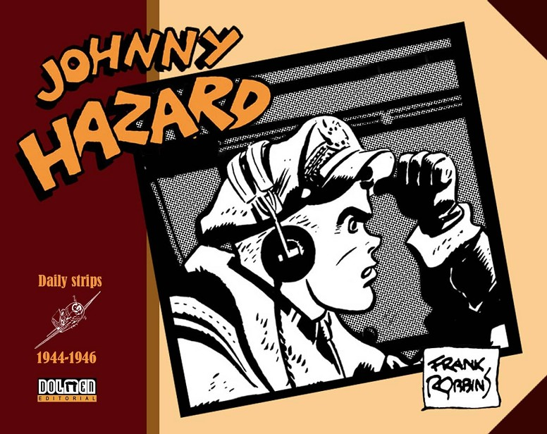 JOHNNY HAZARD (Daily strips) 1944-1946