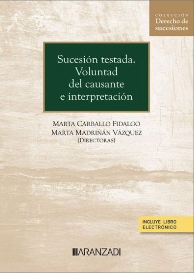 SUCESIÓN TESTADA. VOLUNTAD DEL CAUSANTE E INTERPRETACIÓN