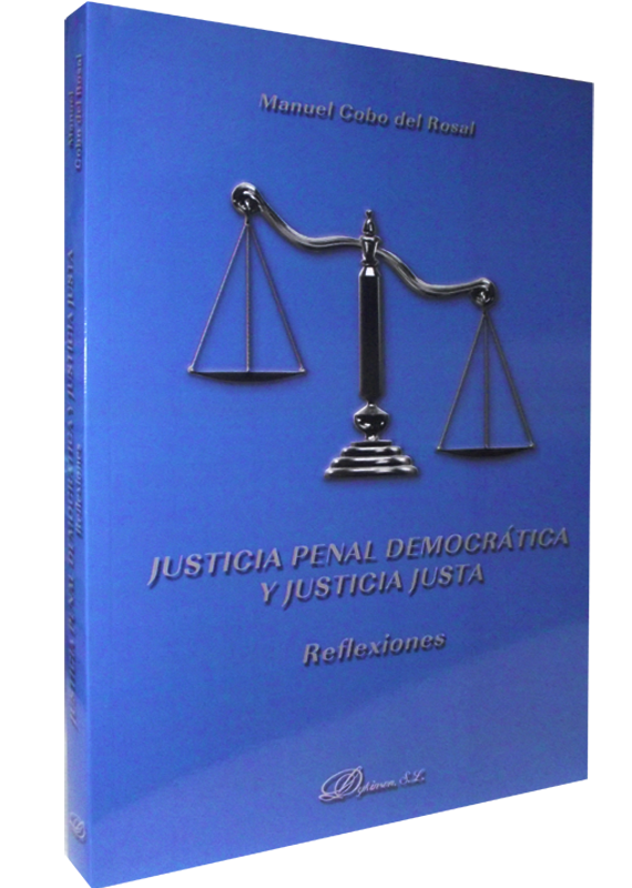 JUSTICIA PENAL DEMOCRATICA Y JUSTICIA JUSTA