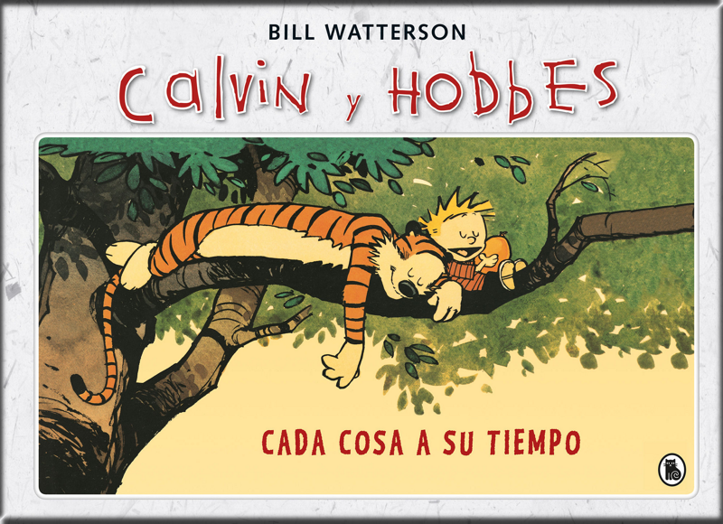 CALVIN Y HOBBES 02: CADA COSA A SU TIEMPO