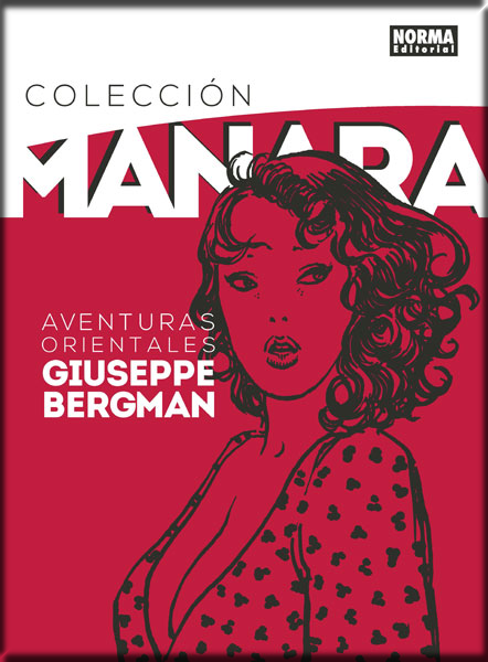 Colección Milo Manara 06: AVENTURAS ORIENTALES DE GIUSEPPE BERGMAN