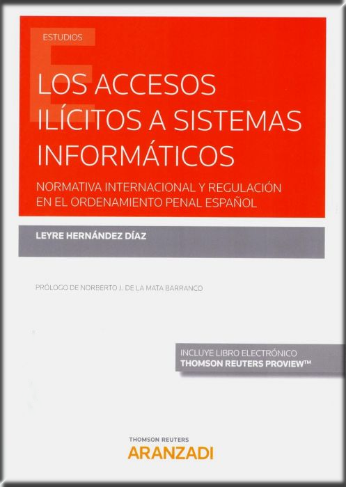 LOS ACCESOS ILÍCITOS A SISTEMAS INFORMÁTICOS