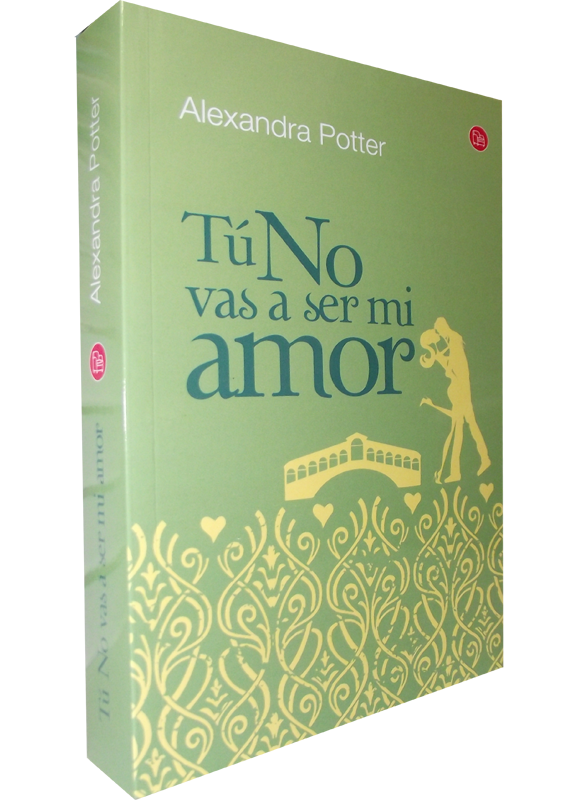 TÚ NO VAS A SER MI AMOR