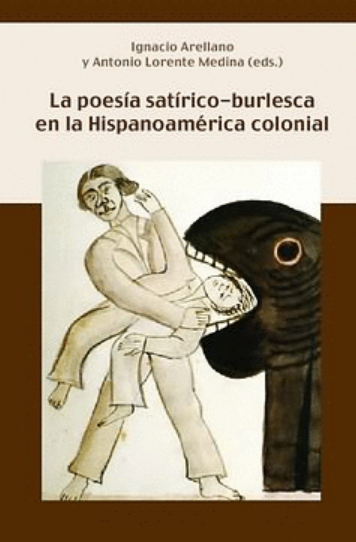 POESÍA SATÍRICA Y BURLESCA EN LA HISPANOAMÉRICA COLONIAL