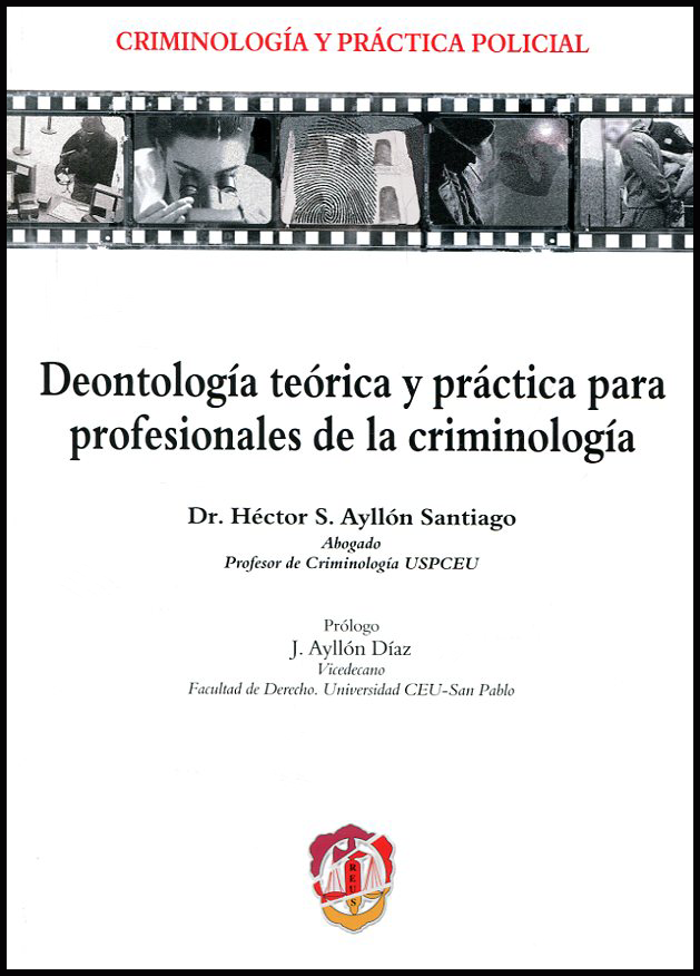 DEONTOLOGÍA TEÓRICA Y PRÁCTICA PARA PROFESIONALES DE LA CRIMINOLOGÍA