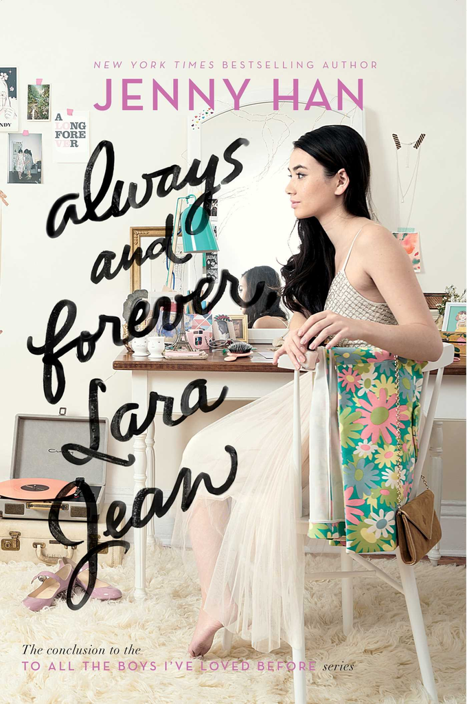Trilogy "To all the Boys" 03: ALWAYS AND FOREVER, LARA JEAN