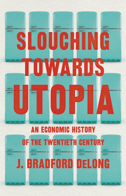 SLOUCHING TOWARDS UTOPIA