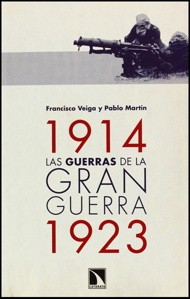 LAS GUERRAS DE LA GRAN GUERRA (1914-1923)
