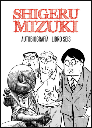 SHIGERU MIZUKI: AUTOBIOGRAFÍA, LIBRO 06