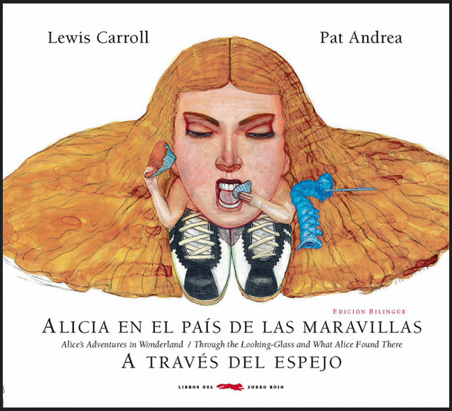 ALICIA EN EL PAÍS DE LAS MARAVILLAS/ A TRAVÉS DEL ESPEJO