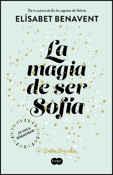 Bilogía Sofía 01: LA MAGIA DE SER SOFÍA