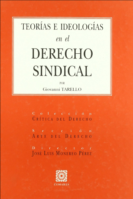 TEORÍAS E IDEOLOGÍAS EN EL DERECHO SINDICAL