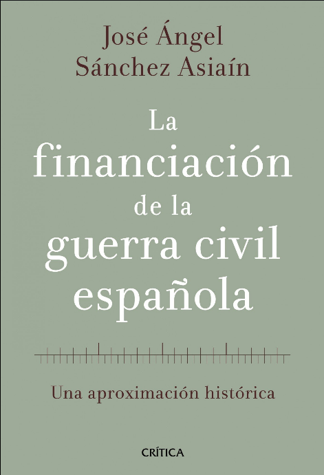 LA FINANCIACIÓN DE LA GUERRA CIVIL ESPAÑOLA