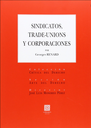 SINDICATOS, TRADE-UNIONS Y CORPORACIONES