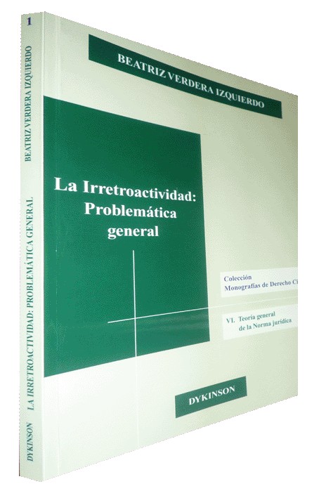 LA IRRETROACTIVIDAD: PROBLEMÁTICA GENERAL