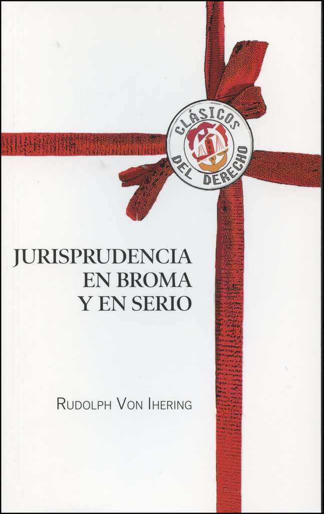 JURISPRUDENCIA EN BROMA Y EN SERIO