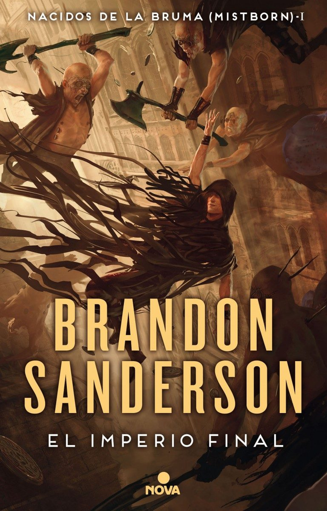 Nacidos de la Bruma (Mistborn, dura) I: EL IMPERIO FINAL