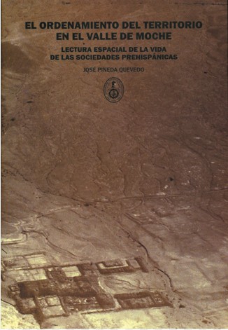 EL ORDENAMIENTO DEL TERRITORIO EN EL VALLE DE MOCHE