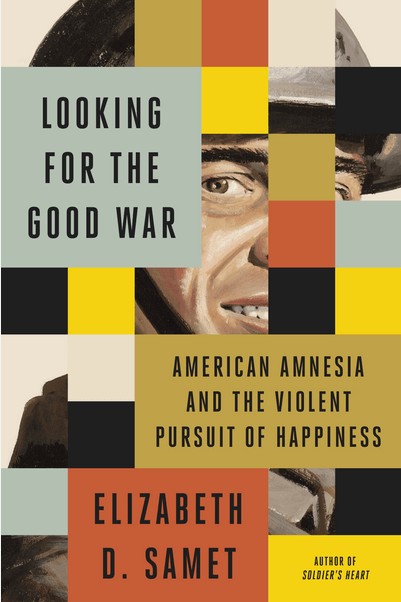 LOOKING FOR THE GOOD WAR