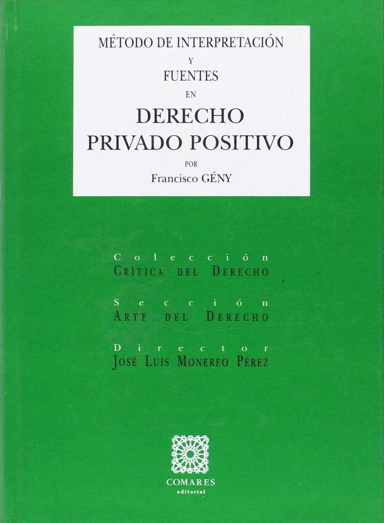 MÉTODOS DE INTERPRETACIÓN Y FUENTES EN DERECHO PRIVADO POSITIVO