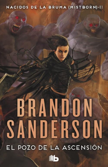 Nacidos de la Bruma (Mistborn, rústica) II: EL POZO DE LA ASCENSIÓN