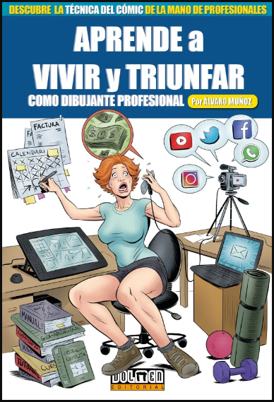 APRENDE A VIVIR Y TRIUNFAR COMO DIBUJANTE PROFESIONAL