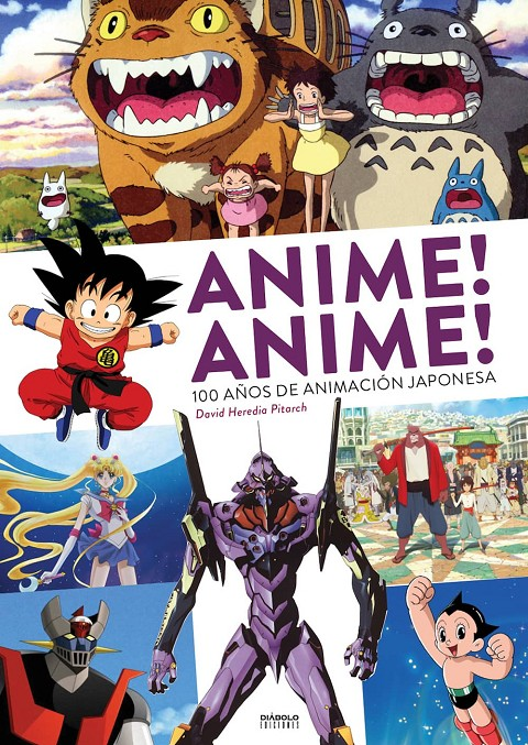 ANIME! ANIME!: 100 AÑOS DE ANIMACIÓN JAPONESA
