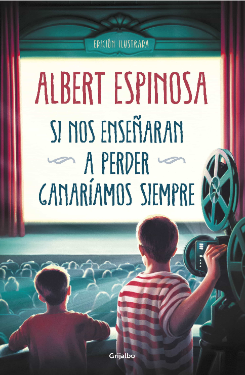 SI NOS ENSEÑARAN A PERDER, GANARÍAMOS SIEMPRE (edición ilustrada)