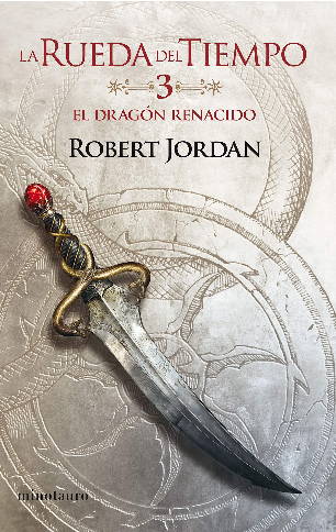 La Rueda del Tiempo 03/14: EL DRAGÓN RENACIDO