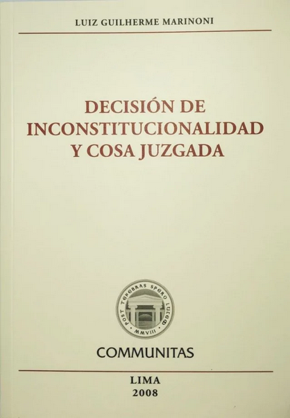 DECISIÓN DE INCONSTITUCIONALIDAD Y COSA JUZGADA