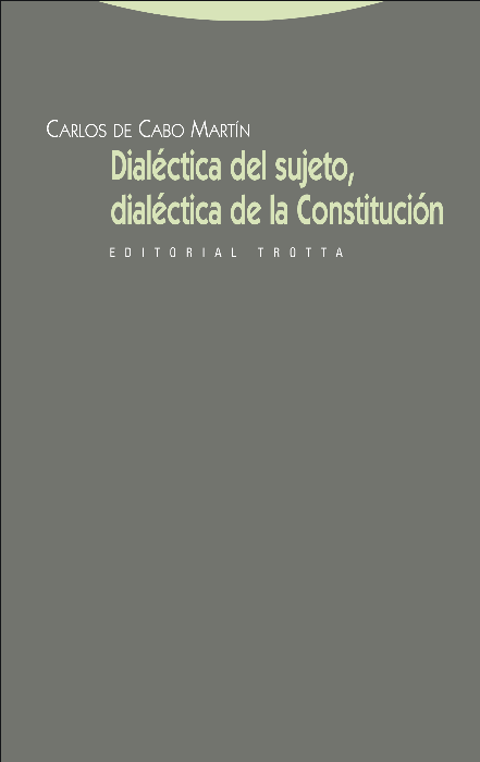 DIALÉCTICA DEL SUJETO, DIALÉCTICA DE LA CONSTITUCIÓN