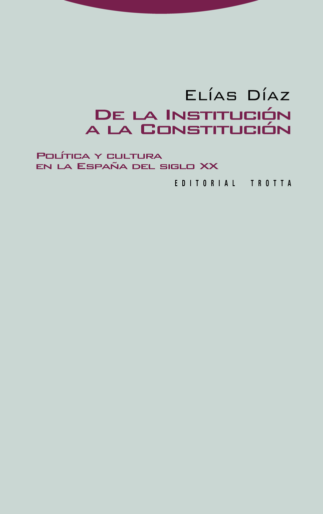 DE LA INSTITUCIÓN A LA CONSTITUCIÓN