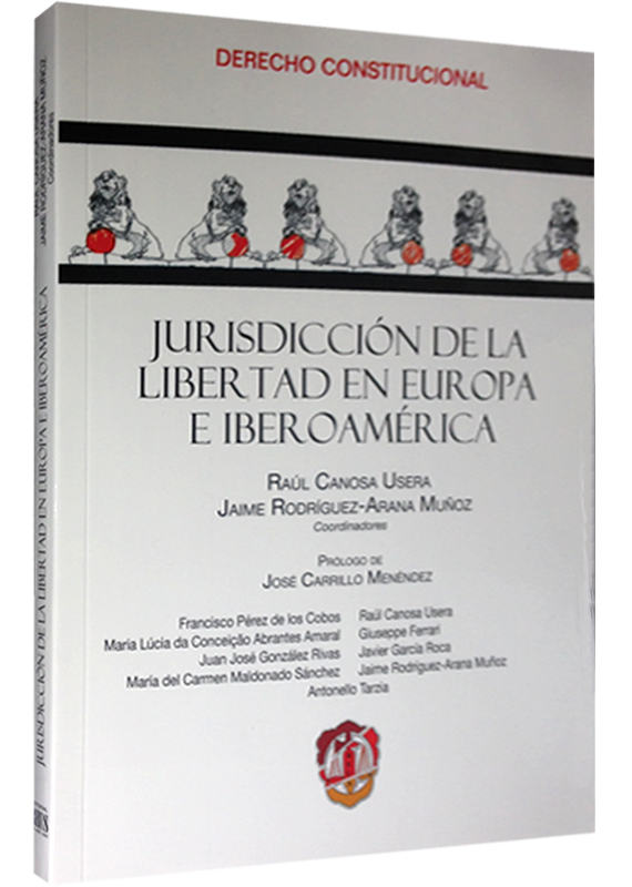 JURISDICCIÓN DE LA LIBERTAD EN EUROPA E IBEROAMÉRICA
