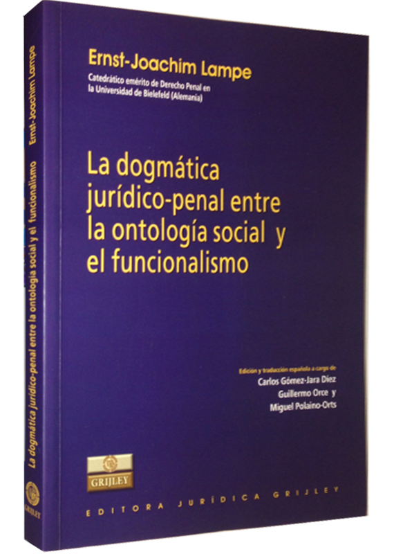 LA DOGMÁTICA JURÍDICO-PENAL ENTRE LA ONTOLOGÍA SOCIAL Y EL FUNCIONALISMO