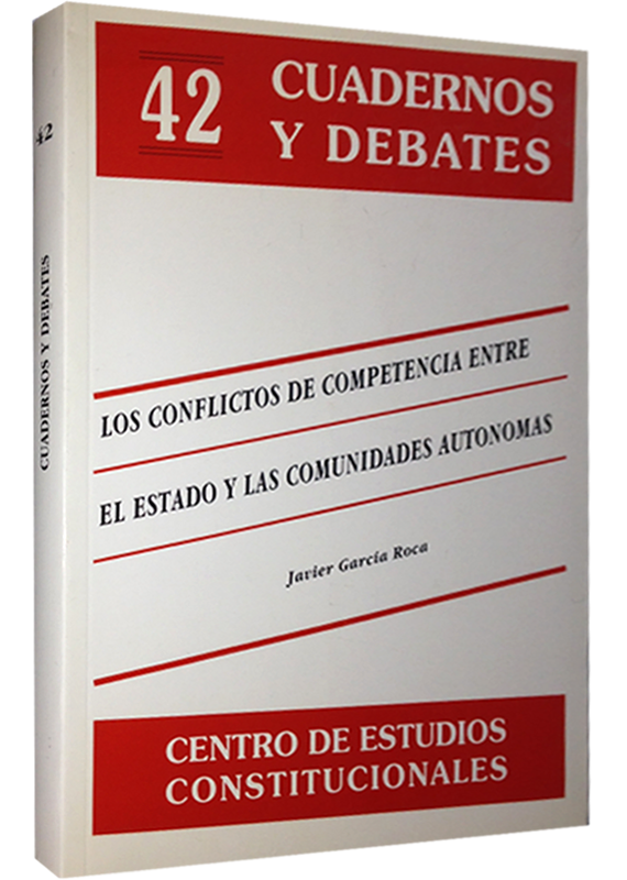 LOS CONFLICTOS DE COMPETENCIA ENTRE EL ESTADO Y LAS COMUNIDADES AUTÓNOMAS