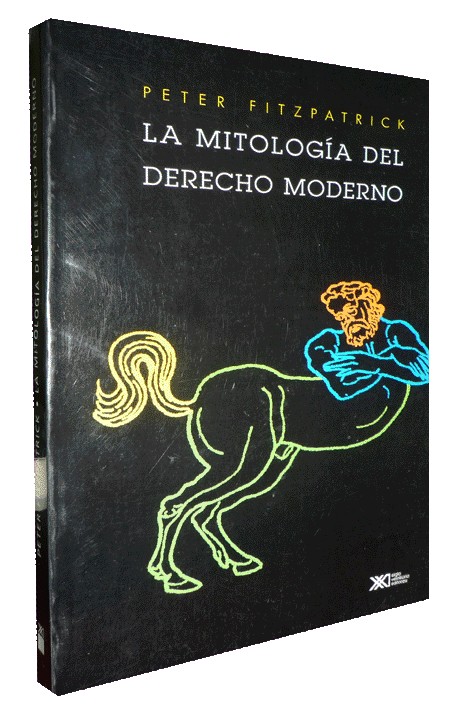 LA MITOLOGÍA DEL DERECHO MODERNO