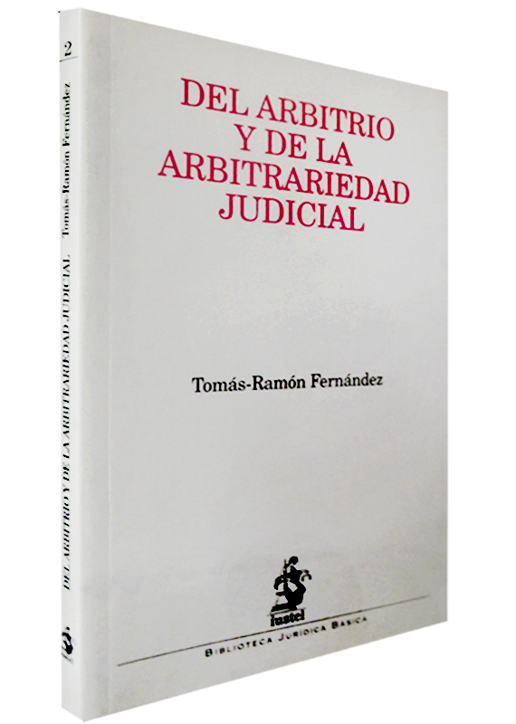 DEL ARBITRIO Y DE LA ARBITRARIEDAD JUDICIAL
