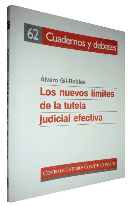 LOS NUEVOS LÍMITES DE LA TUTELA JUDICIAL EFECTIVA