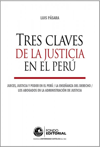TRES CLAVES DE LA JUSTICIA EN EL PERÚ