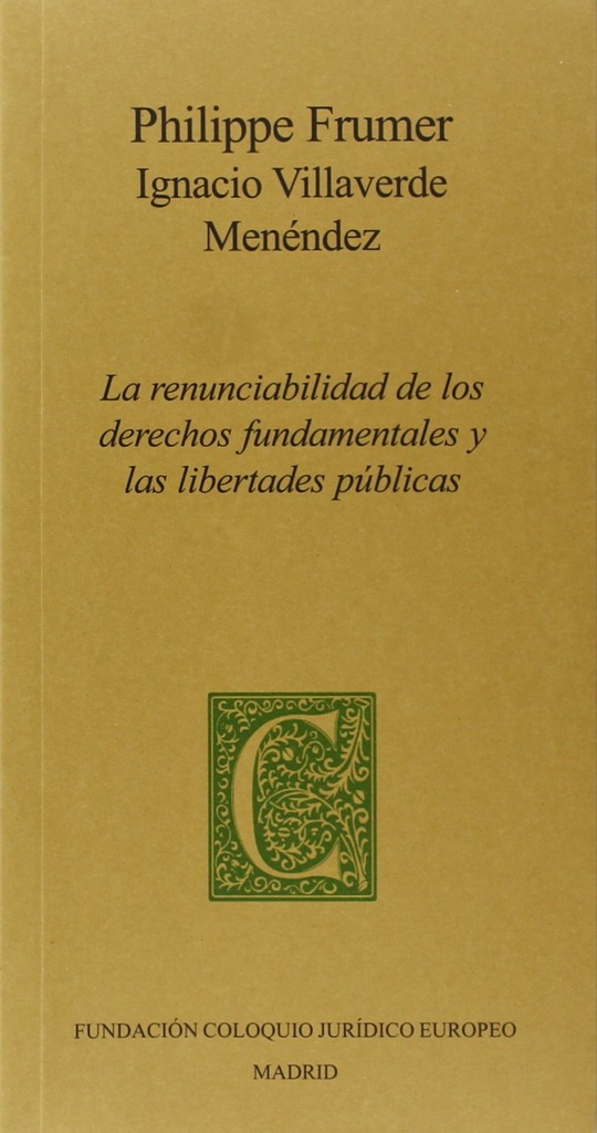 LA RENUNCIABILIDAD DE LOS DERECHOS FUNDAMENTALES Y LAS LIBERTADES PÚBLICAS